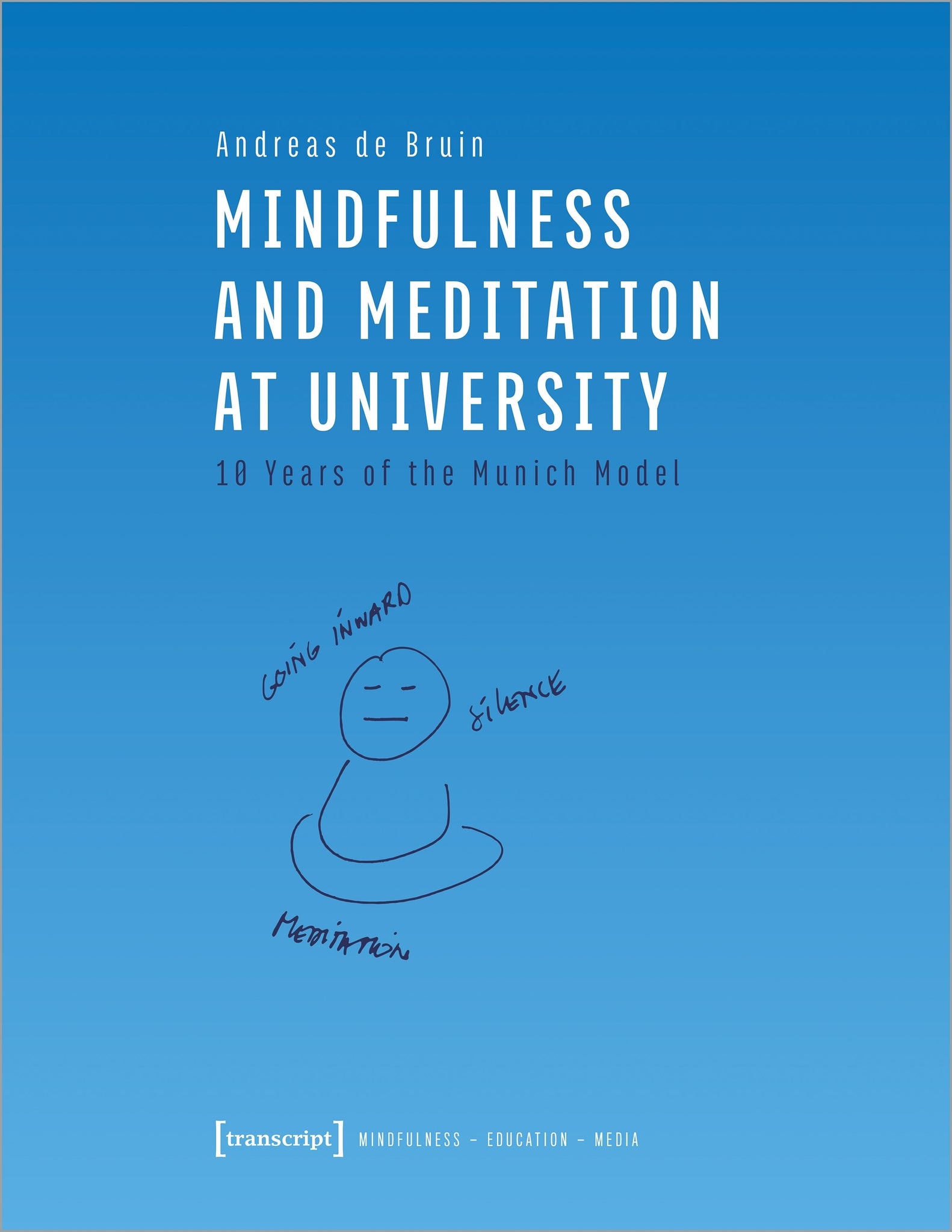 de Bruin, Mindfulness and Meditation at University